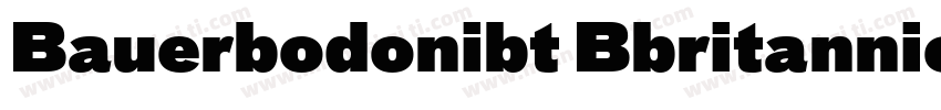 Bauerbodonibt Bbritannicboldlack字体转换